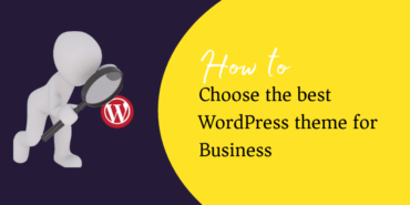 How to choose the best WordPress theme for Business.