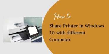 How to Share Printer in Windows 10 with different Computer