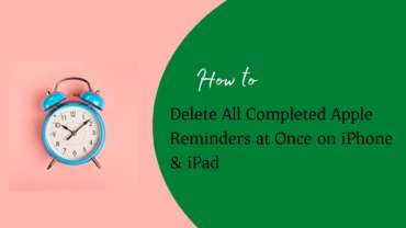 How to Delete All Completed Apple Reminders at Once on iPhone & iPad