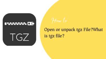 What is tgz file? How to open tgz File?