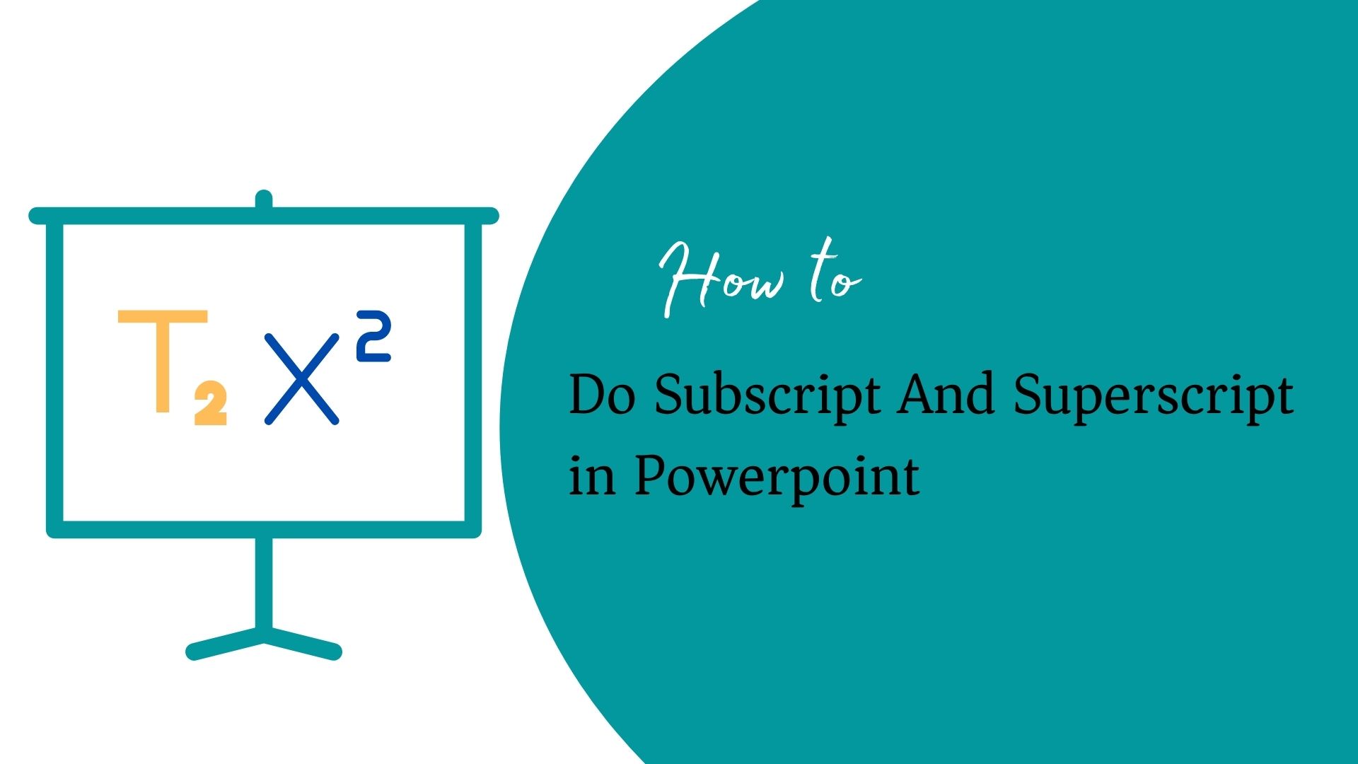 How To Do Subscript And Superscript in Powerpoint