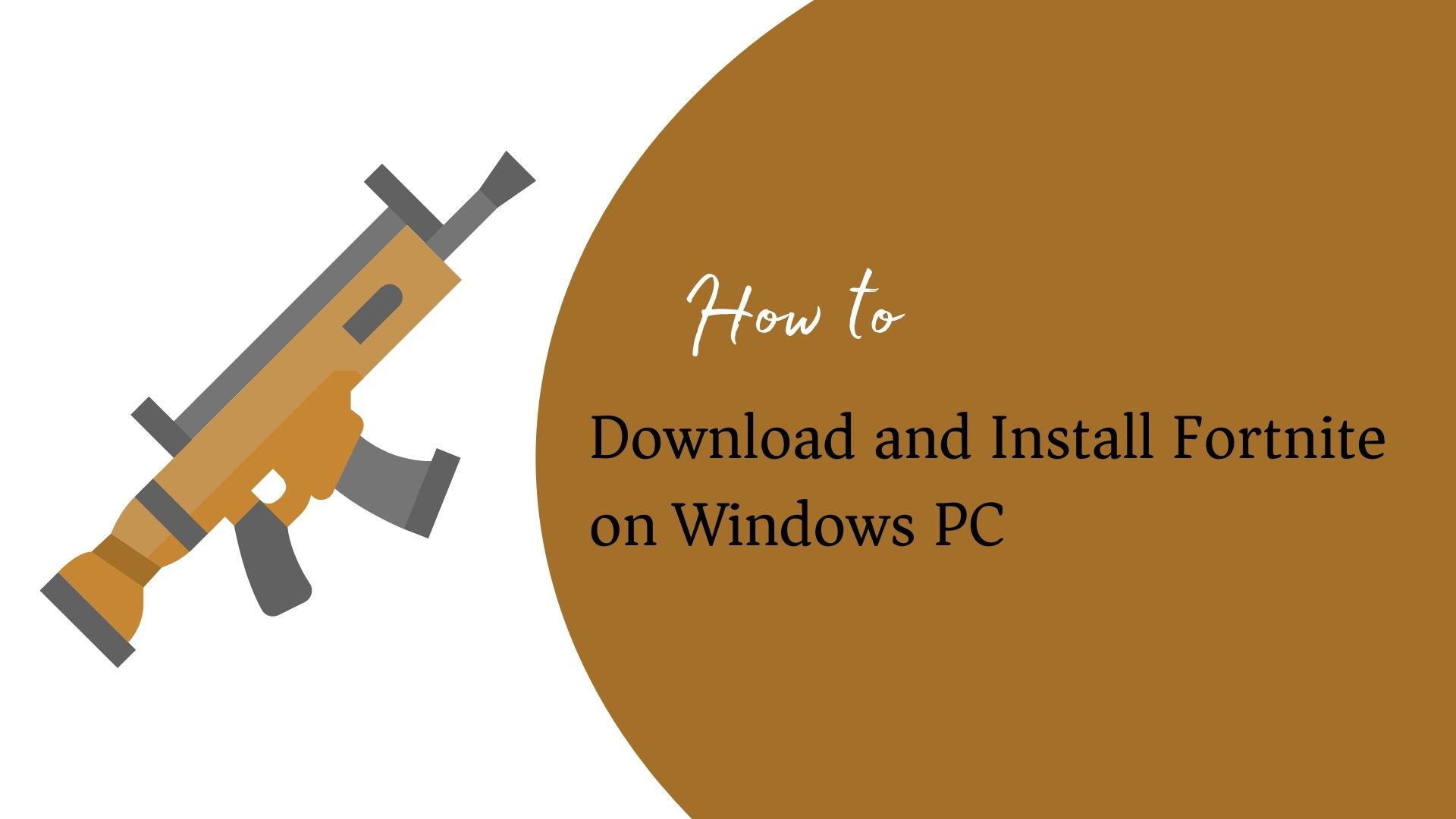 How to Download and Install Fortnite on Windows PC