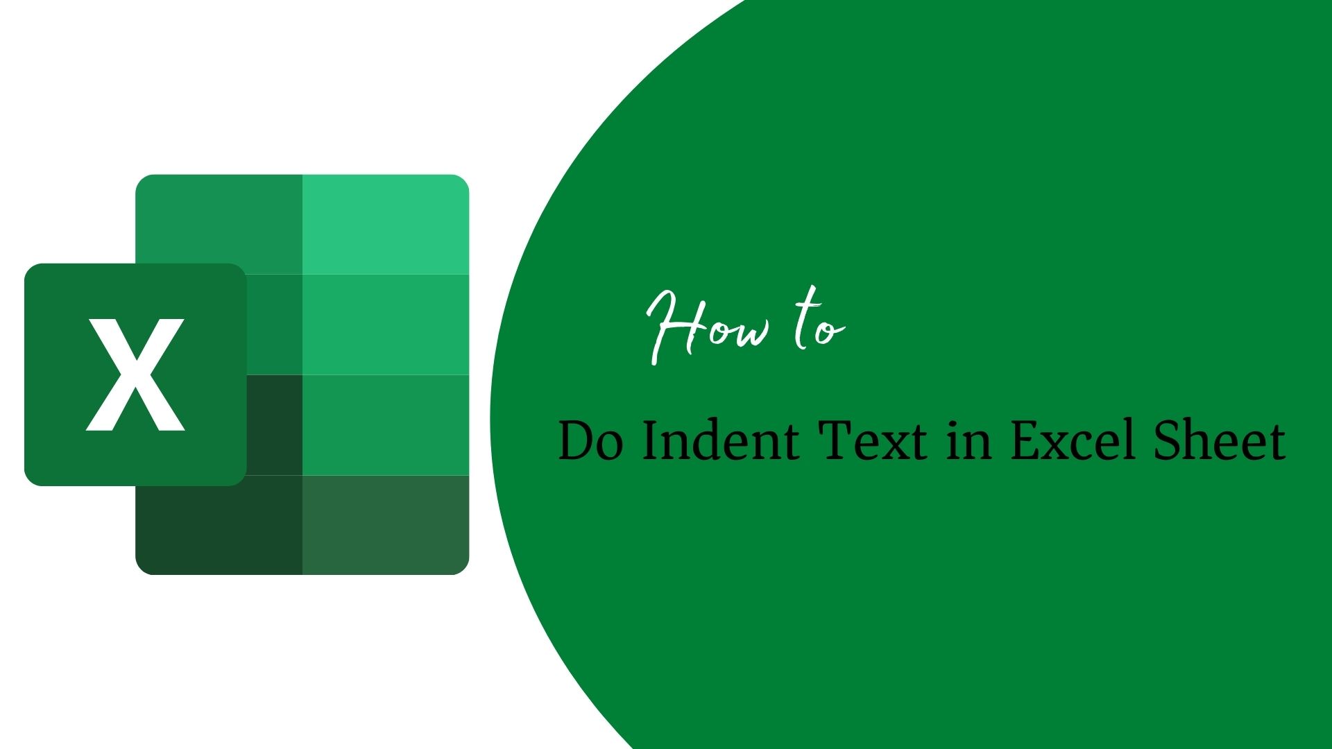 How to do Indent Text in Excel Sheet