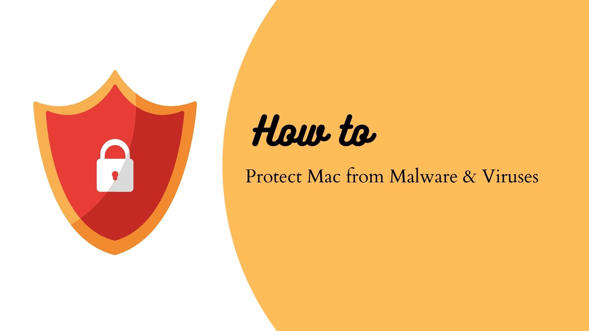 How to Protect Mac from Malware & Viruses