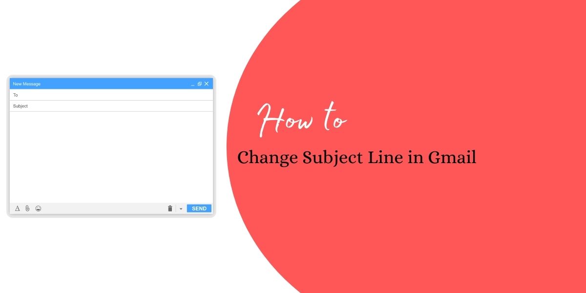 How to Change Subject Line in Gmail