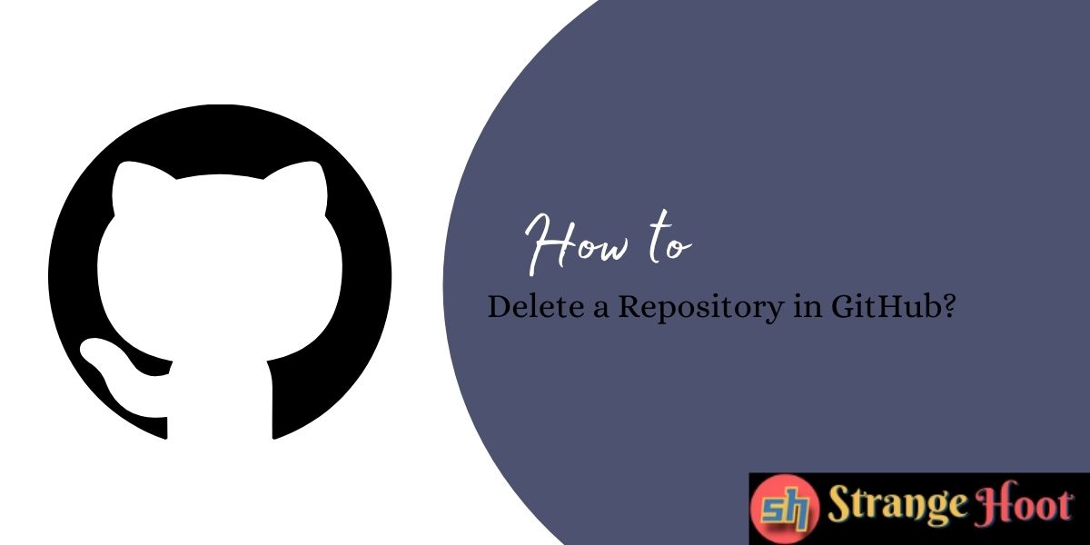 How to Delete a Repository in GitHub?
