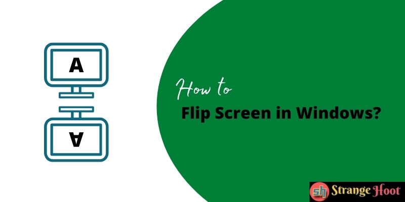 How to Flip Screen in Windows? – Rotation Windows