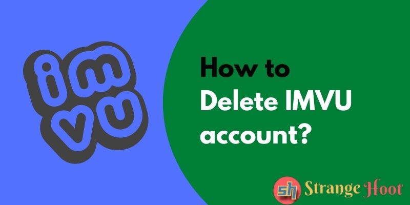 How to Delete IMVU account