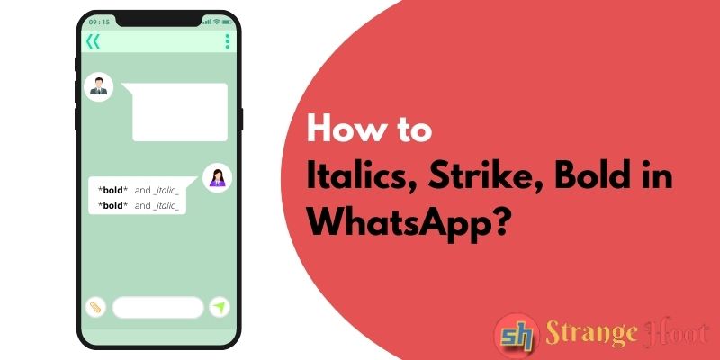 How to do Italics, Strike, Bold in WhatsApp?