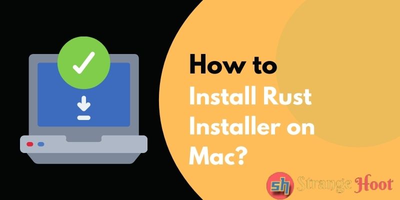 Install Rust Installer on Mac