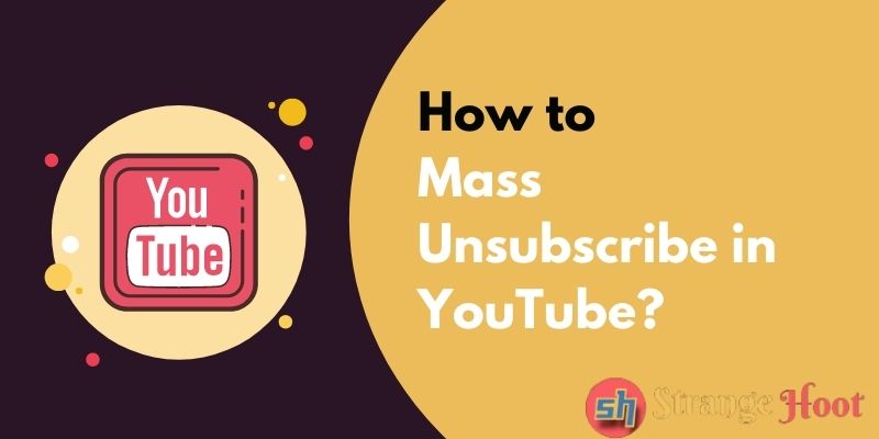 Mass Unsubscribe in YouTube