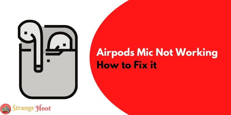 Airpods Mic Not Working How to Fix it?