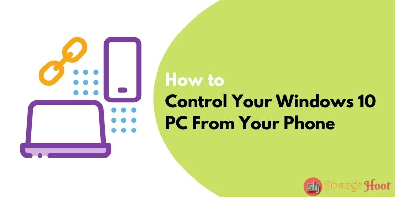 Control Your Windows 10 PC From Your Phone