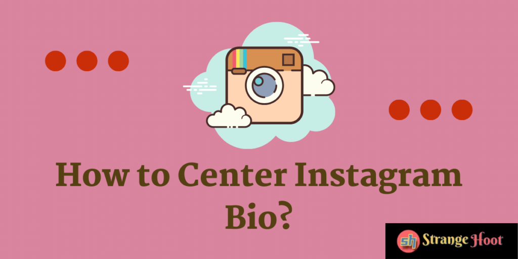 How to Center Instagram Bio