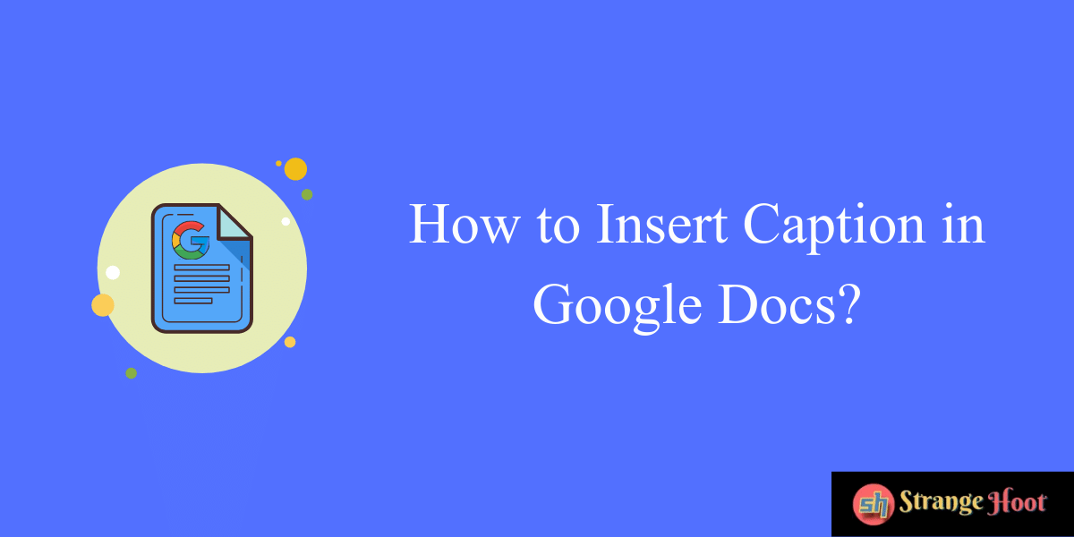 How to Insert Caption in Google Docs