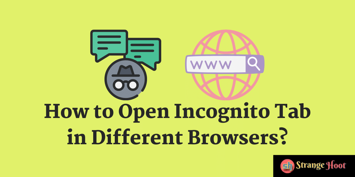 How to Open Incognito Tab in Different Browsers?