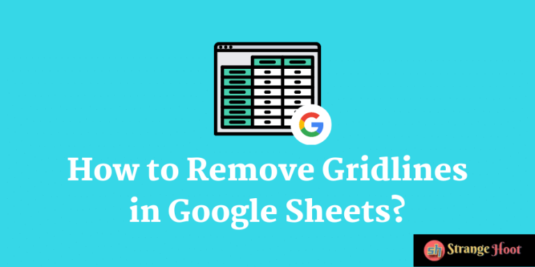 how-to-remove-gridlines-in-google-sheets-strange-hoot