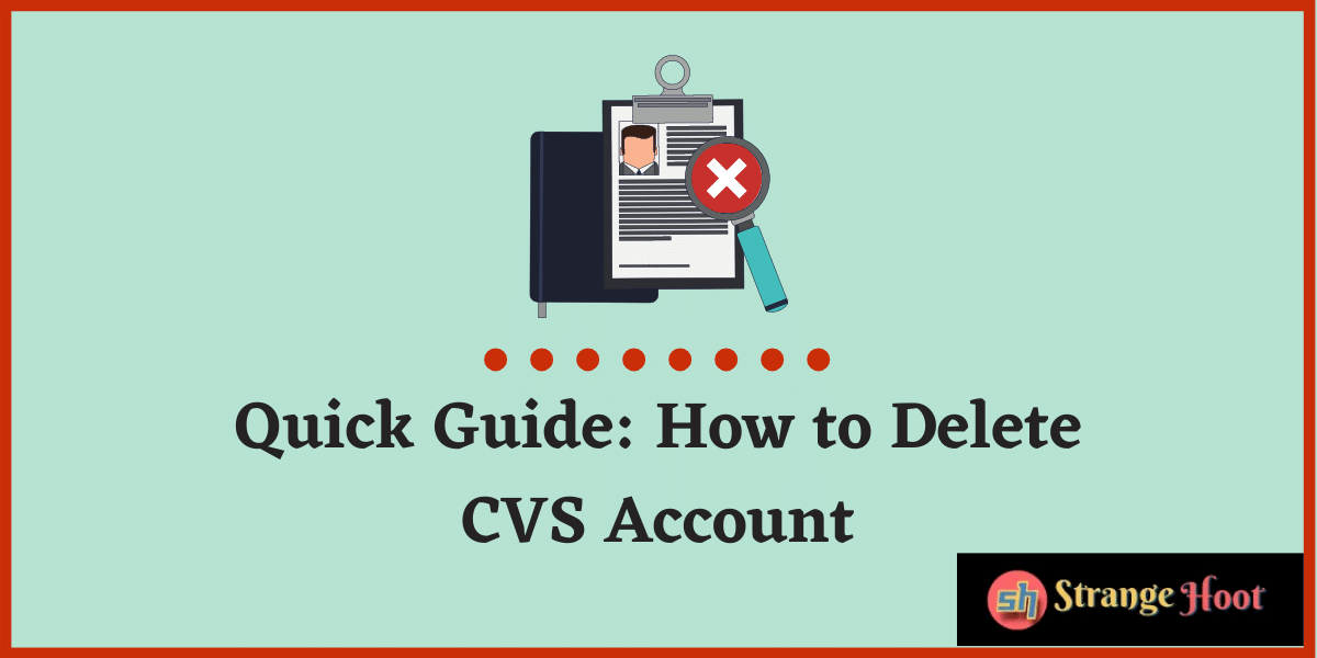[Guide] How to Delete CVS Account?
