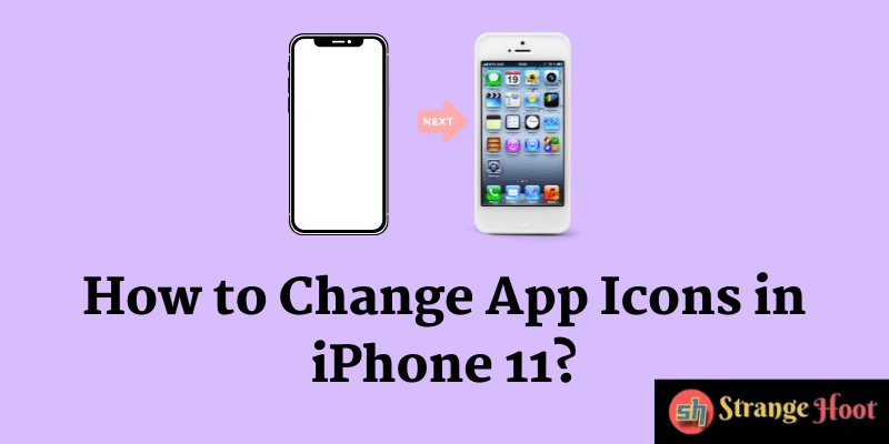 How to Change App Icons in iPhone 11