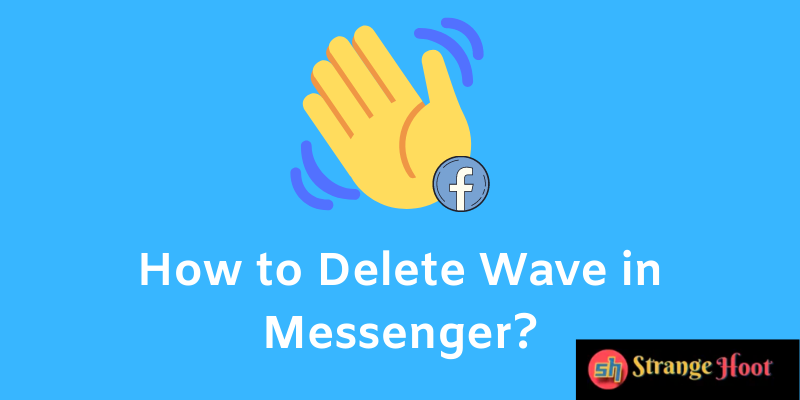 How to Delete Wave in Messenger