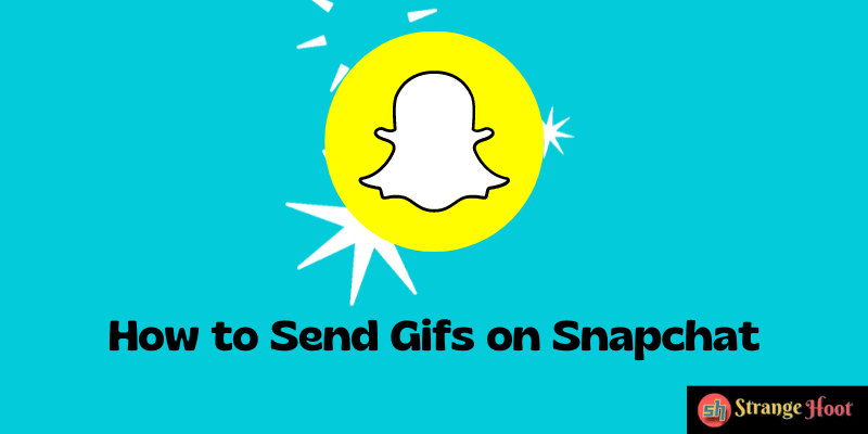 How to Send Gifs on Snapchat