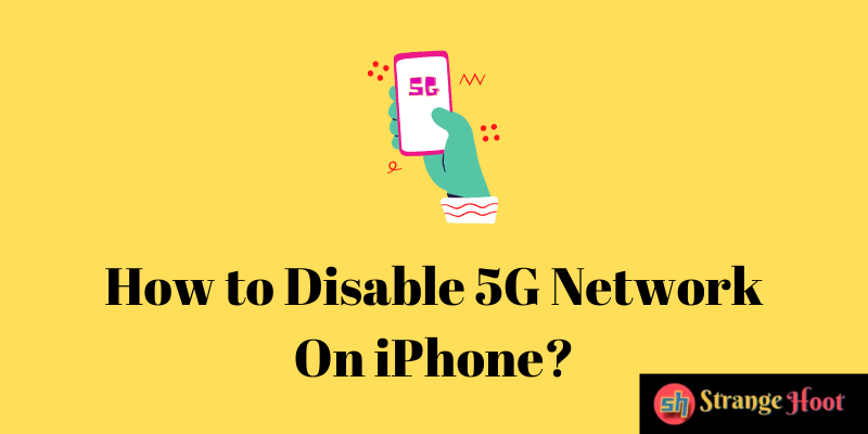 How to Disable 5G Network On iPhone?