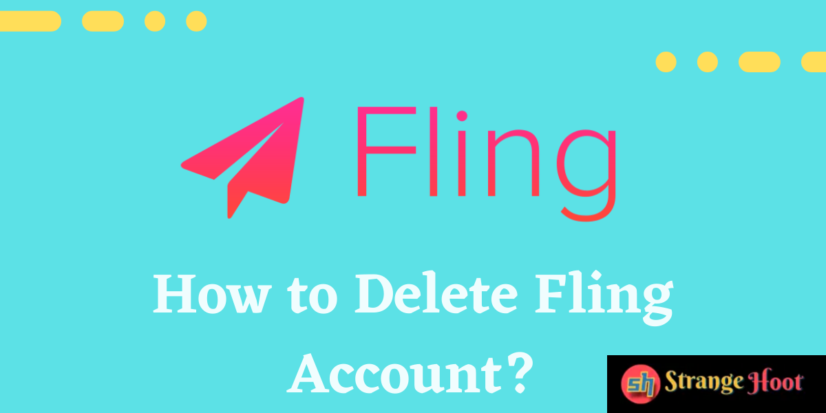 How to Delete Fling Account?