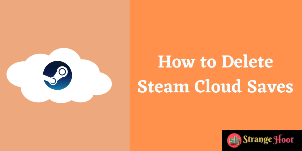 How to Delete Steam Cloud Saves