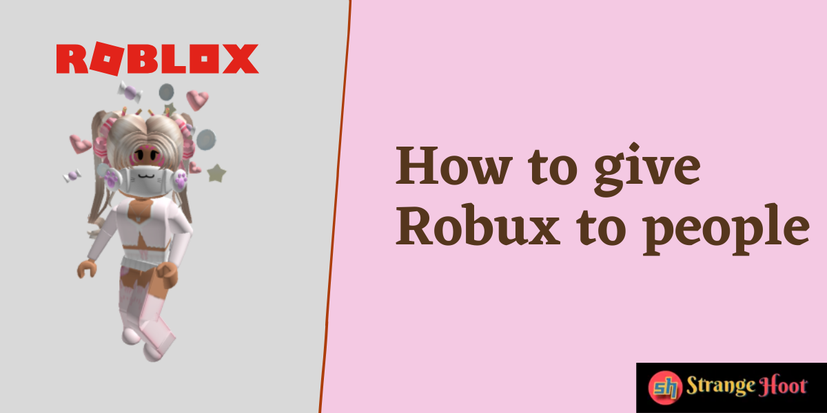 How to give Robux to people