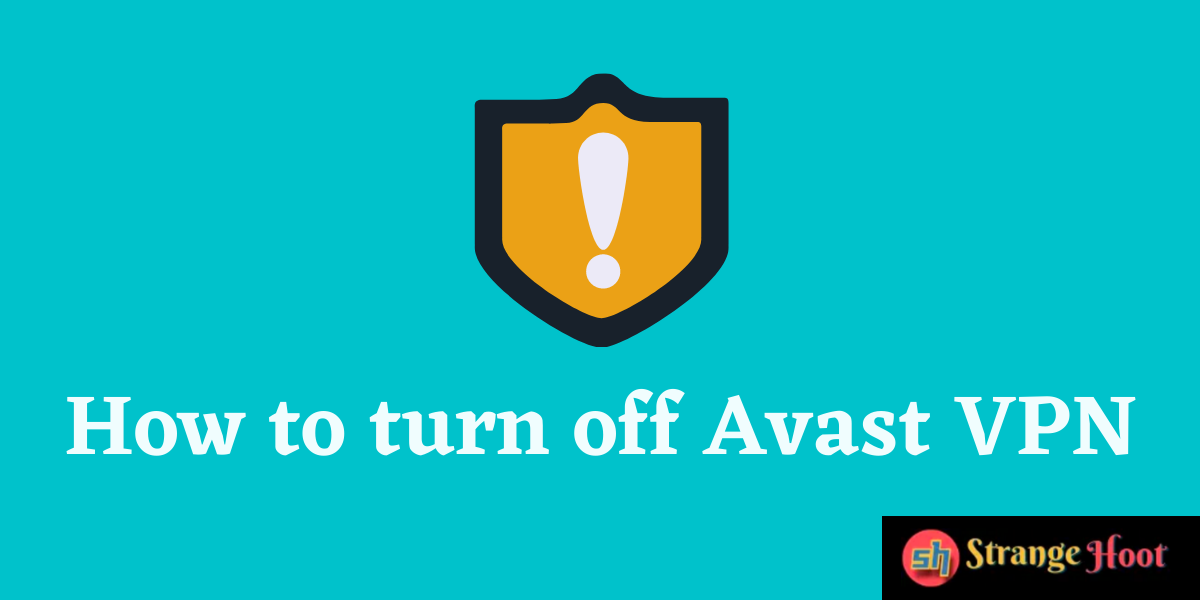 How to turn off Avast VPN