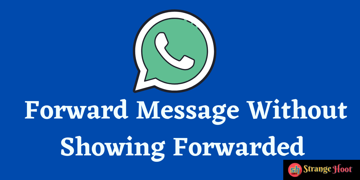 Forward Message Without Showing Forwarded