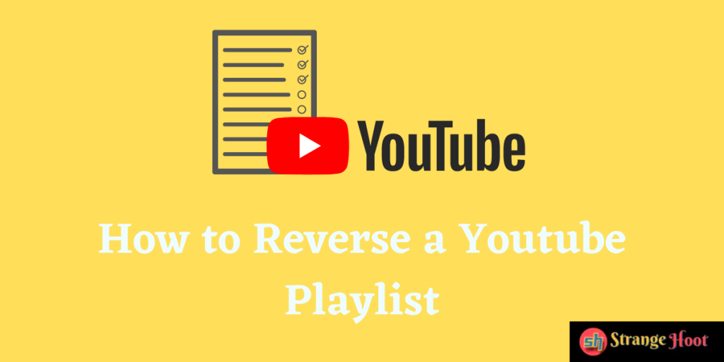 How to Reverse a Youtube Playlist