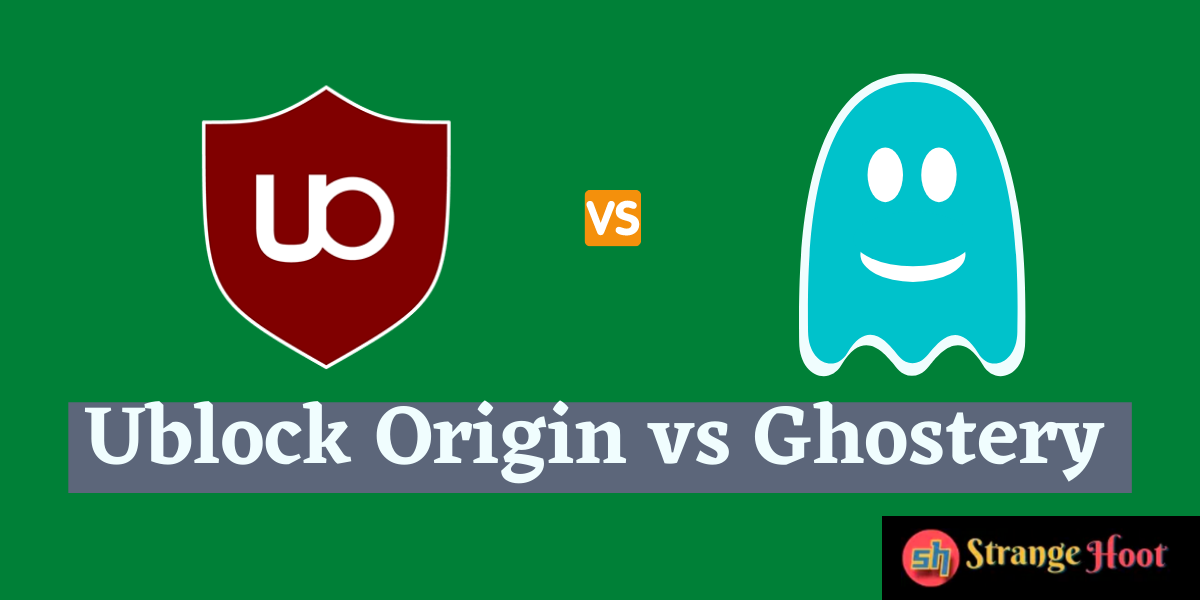 Ublock Origin vs Ghostery : Better Browser Extension