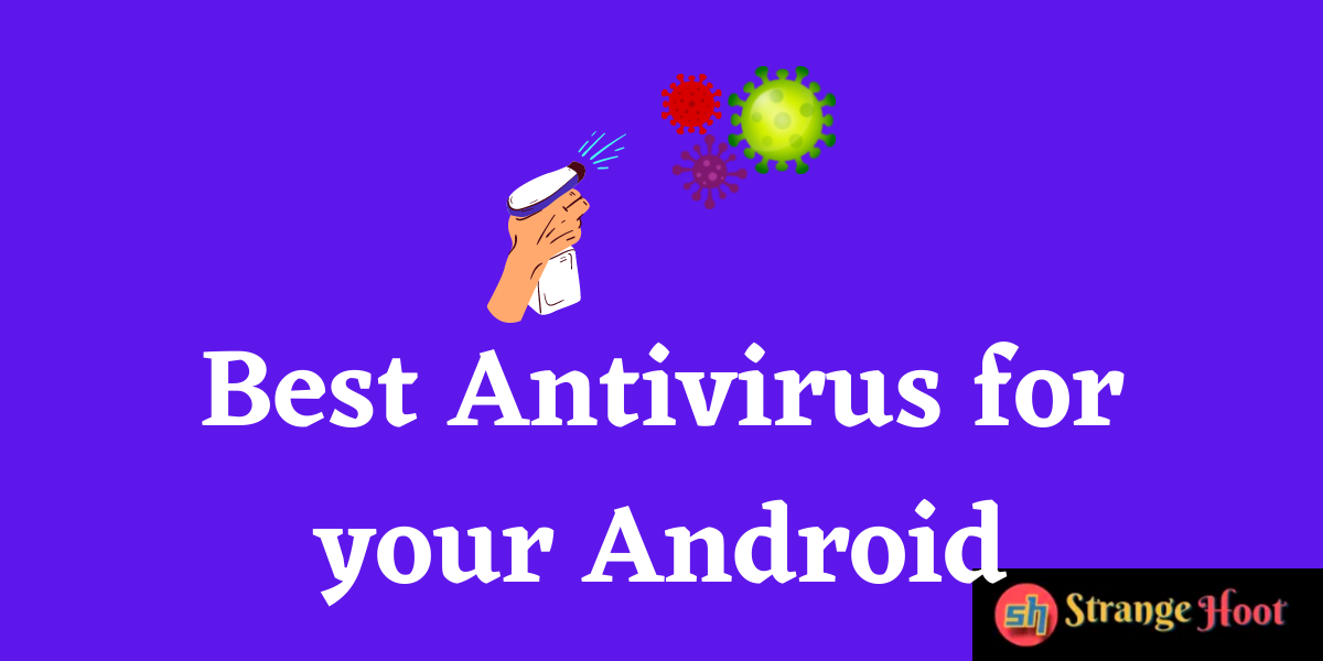 List of Best Android Antivirus for your Phone