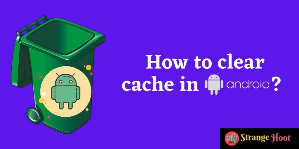 How to clear cache in Android