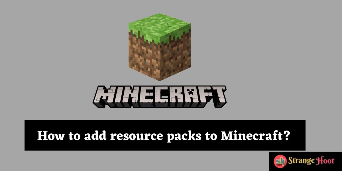 How to add resource packs in Minecraft?