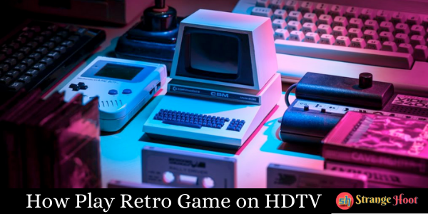 How Play Retro Game on HDTV