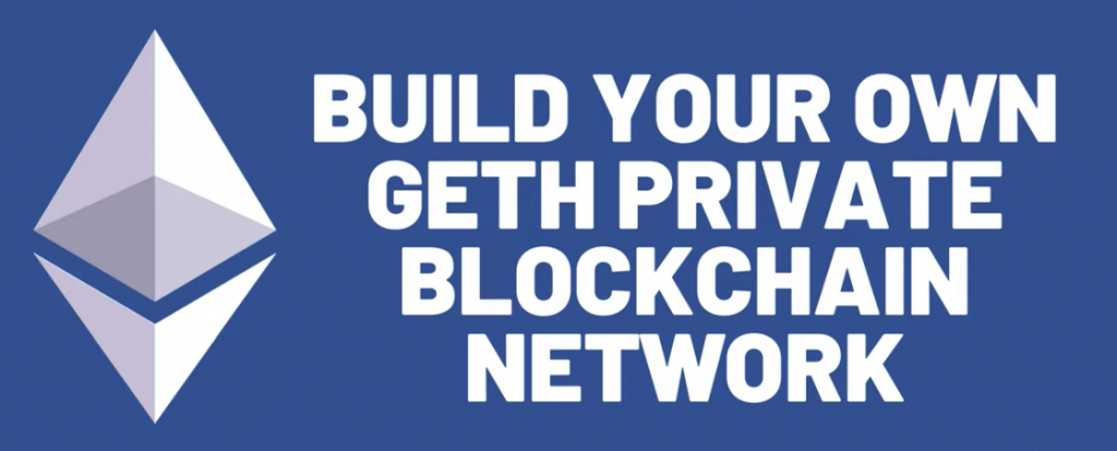 Create a Private Ethereum Blockchain