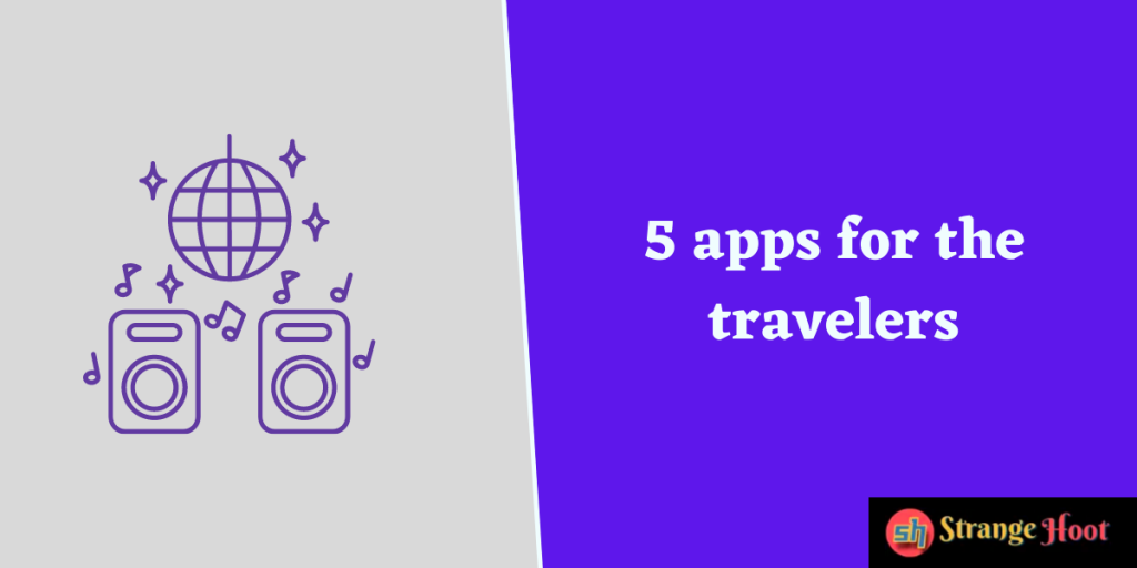 5 apps for the travelers
